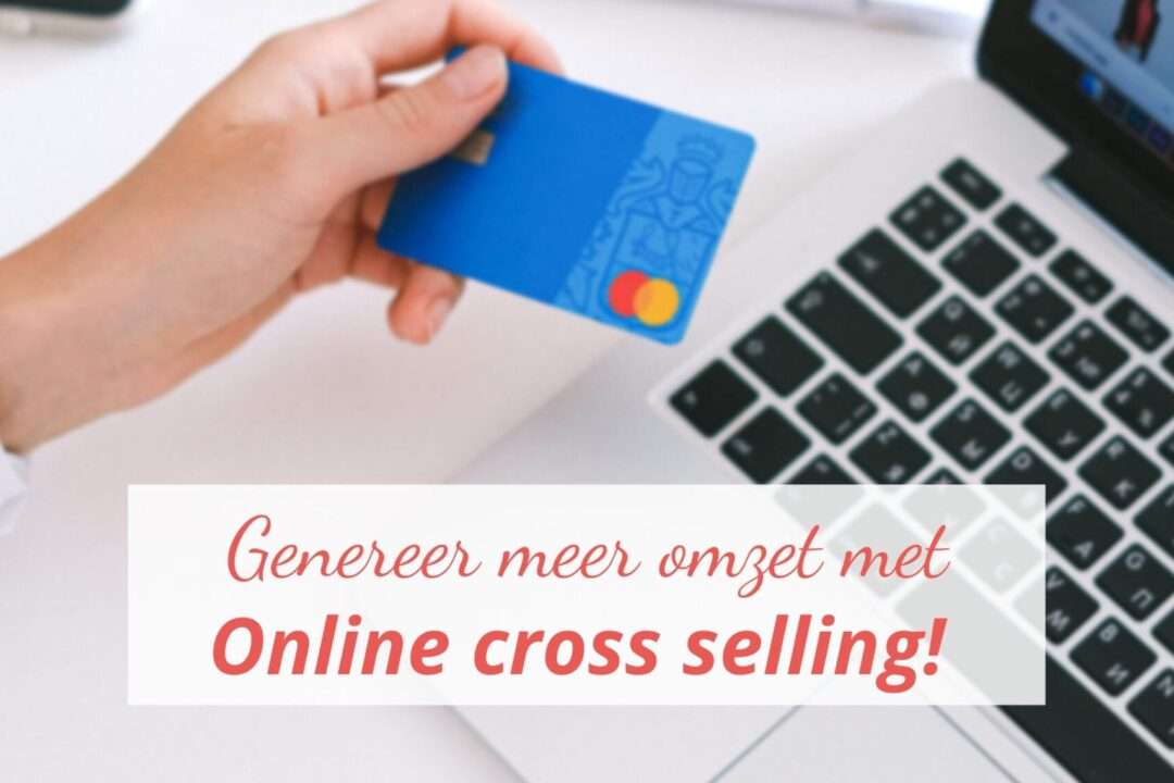 Afmetingen blogberichten NYBE (7) Genereer meer klanten met online cross selling