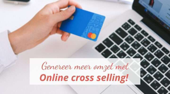 Genereer meer klanten met online cross selling